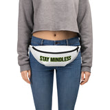 "STAY MINDLESS" Fanny Pack